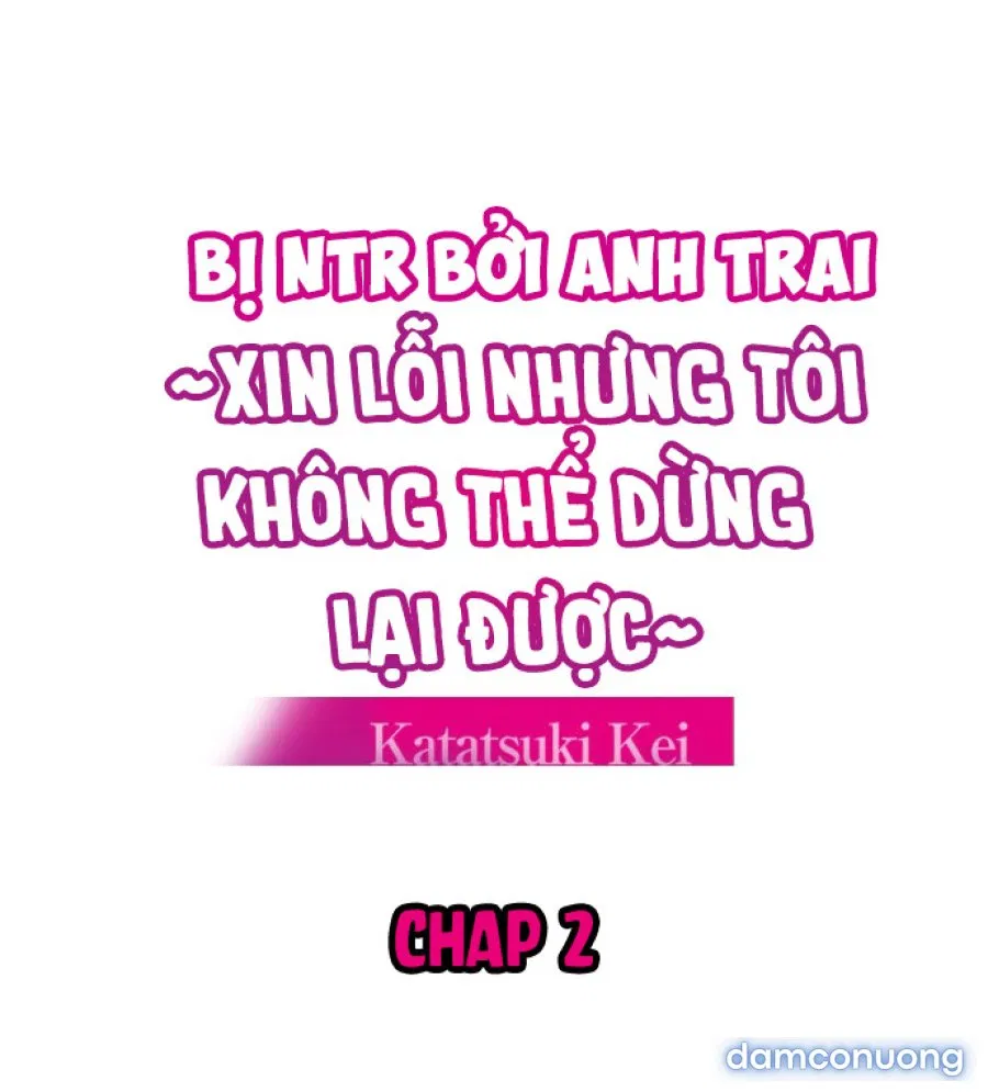 Bị NTR bởi anh trai ~Xin lỗi nhưng tôi không thể dừng lại đc~ 