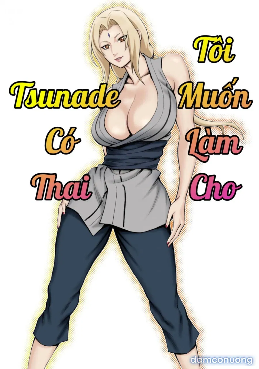 Tôi Muốn Làm Cho Tsunade Đại Nhân Có Thai! 