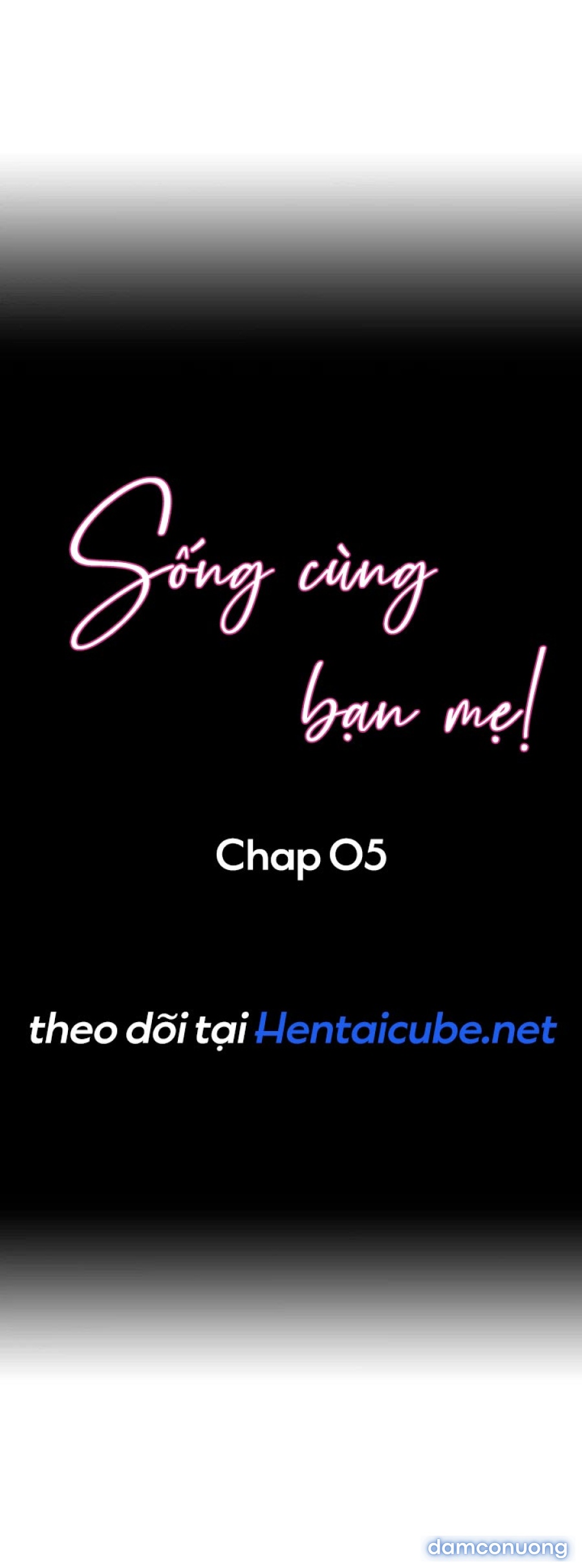 Sống cùng bạn mẹ! 