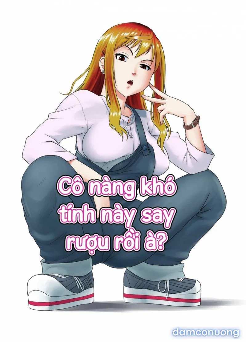Cô nàng khó tính này say rồi sao? 