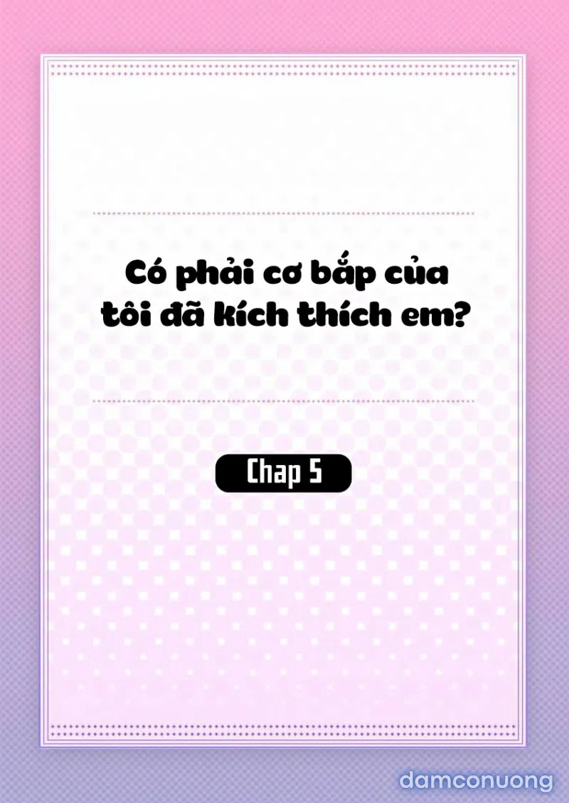 Có Phải Cơ Bắp Của Tôi Đã Kích Thích Em? 